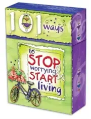 101 Ways to Stop Worrying and Start Living (Cards)