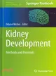Kidney Development—Methods and Protocols