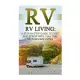 Rv: Rv Living: a Step-by-step Guide to Debt and Stress Free, Full Time Motorhome Living