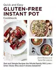 Quick and Easy Gluten Free Instant Pot Cookbook - 9780760383506