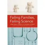 FAILING FAMILIES, FAILING SCIENCE: WORK-FAMILY CONFLICT IN ACADEMIC SCIENCE