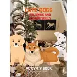CUTE DOGS COLORING AND SCISSOR SKILLS ACTIVITY BOOK: COLORING AND SCISSOR SKILLS BOOK FOR KIDS AGES 3-8 WITH CUTE DOGS - CUTE DOGS DESINGS FOR TODDLER