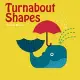 Turnabout Shapes