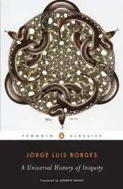 A Universal History of Iniquity by Jorge Luis Borges (English) Paperback Book
