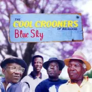 COOL CROONERS OF BULAWAYO - BLUE SKY NEW CD