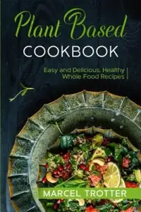 在飛比找博客來優惠-Plant Based Cookbook: Easy and