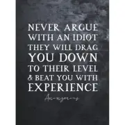Slate Inspiring Quote Never Argue with Idiot Twain Canvas Wall Art Print Poster