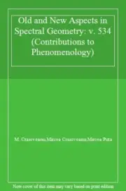 Old and New Aspects in Spectral Geometry: v. 53, Craioveanu, Craioveanu, Put-,