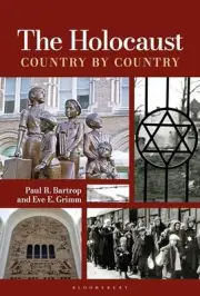 The Holocaust: Country by Country [Hardcover] Bartrop, Paul R. and Grimm, Eve E