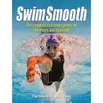 SWIM SMOOTH: THE COMPLETE COACHING PROGRAMME FOR SWIMMERS AND TRIATHLETES