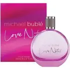 Michael Buble LOVE NOTE EDP 100mL Bottle BOXED Women's Fragrance / Perfume NEW