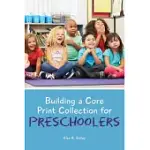 BUILDING A CORE PRINT COLLECTION FOR PRESCHOOLERS