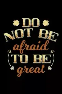 在飛比找博客來優惠-Do not be afraid to be great: 