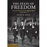 THE STATE OF FREEDOM: A SOCIAL HISTORY OF THE BRITISH STATE SINCE 1800