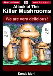 Attack of The Killer Mushrooms