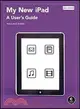 My New iPad: A User's Guide