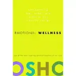 EMOTIONAL WELLNESS: TRANSFORMING FEAR, ANGER, AND JEALOUSY INTO CREATIVE ENERGY