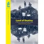 LAND OF DESTINY: A HISTORY OF VANCOUVER REAL ESTATE
