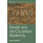 GENDER AND THE CITY BEFORE MODERNITY