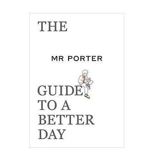眾誠優品 正版書籍The MR PORTER Guide to a Better Day 波特先生美好一天指南 男人日常生活方SJ2795
