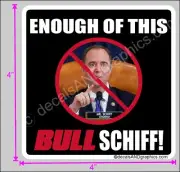 TRUMP 2020 STICKER ANTI IMPEACHMENT ENOUGH BULL SCHIFF DECAL BUMPER ELECTION