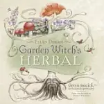GARDEN WITCH’S HERBAL: GREEN MAGICK, HERBALISM & SPIRITUALITY