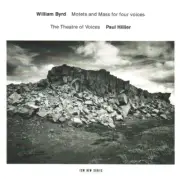 William Byrd Motets & Mass for four voices ECM CD Paul Hiller Theatre of Voices