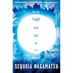 HOW HIGH WE GO IN THE DARK/SEQUOIA NAGAMATSU【禮筑外文書店】