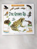 【書寶二手書T5／少年童書_CA6】I'VE GROWN UP