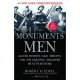 The Monuments Men: Allied Heroes, Nazi Thieves and the Greatest Treasure Hunt in History