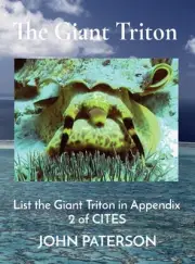The Giant Triton: List the Giant Triton in Appendix 2 of CITES by John Paterson