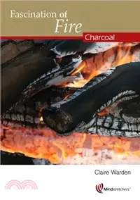 在飛比找三民網路書店優惠-Fascination of Fire：Charcoal