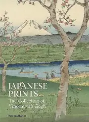 Japanese Prints: The Collection of Vincent van Gogh - 9780500239896
