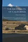 Haskins - The Argonauts of California Being the Reminiscences of Scen - J555z