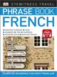 Eyewitness Travel Phrase Book French : Essential Reference for Every T