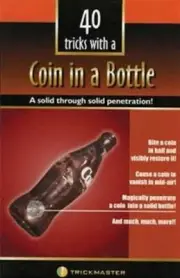 40 TRICKS WITH A COIN IN A BOTTLE BOOK MAGIC COIN TRICKS ROUTINES PENETRATES