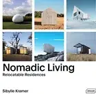 NOMADIC LIVING: RELOCATABLE RESIDENCES (ENGLISH AND GERMAN By Sibylle Kramer NEW
