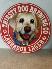 THIRSTY DOG BREWING LABRADOR LAGER BEER BREWERY SIGN TIN TACKER. BAR DECOR. NEW