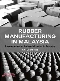 在飛比找三民網路書店優惠-Rubber Manufacturing in Malays