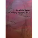 ELIZABETH SAINT: COLOURING THE DARK SAINT