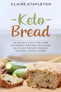 在飛比找博客來優惠-Keto Bread: 50 Quick & Easy Lo