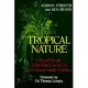 Tropical Nature: Life and Death in the Rain Forests of Central and South America