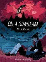 On A Sunbeam by Tillie Walden: New