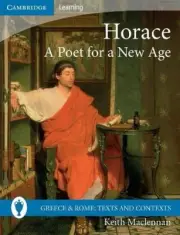 Horace: A Poet for a New Age (Greece and Rome: Texts and Contexts) [Paperback]