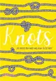 Knots：The Knots You Need And How To Tie Them