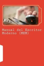 Manual del Escritor Moderno (MEM): Para principiantes y expertos by Leonardo Cas