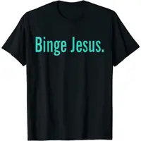 在飛比找蝦皮購物優惠-The Chosen Binge Jesus 時尚男士 T 
