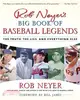 Rob Neyer's Big Book of Baseball Legends ─ The Truth, the Lies, and Everything Else