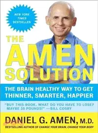 The Amen Solution ─ The Brain Healthy Way to Get Thinner, Smarter, Happier