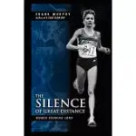 THE SILENCE OF GREAT DISTANCE: WOMEN RUNNING LONG